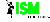 ISM